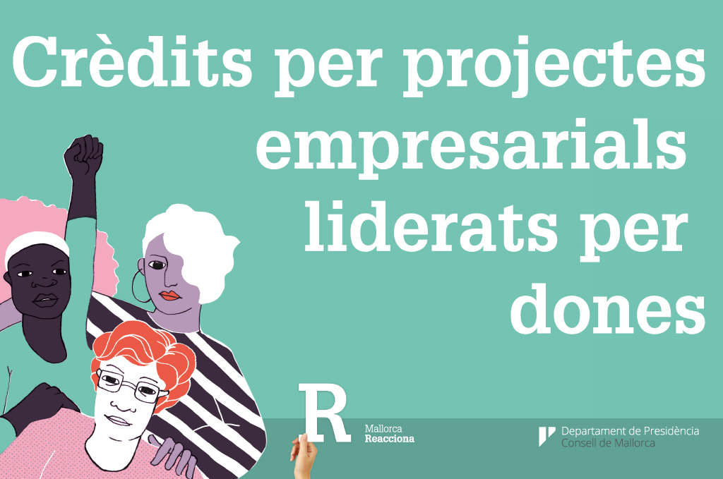 Crèdits per projectes empresarials liderats per dones